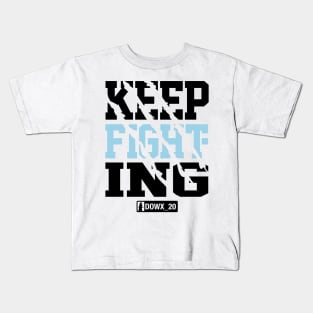 Keep Fighting - White Kids T-Shirt